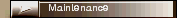 Maintenance